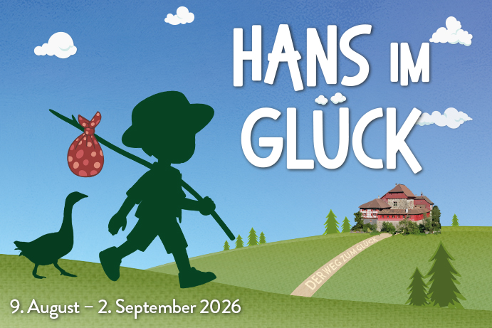 Schlossfestspiele Hagenwil: „Hans im Glück“ (2026).